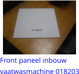 Front paneel inbouw vaatwasmachine 018203