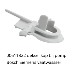 00611322 deksel kap bij pomp Bosch Siemens vaatwassser