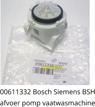 00611332 Bosch Siemens BSH afvoer pomp vaatwasmachine